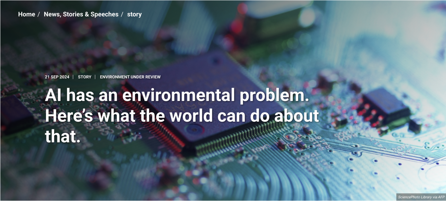AI has an environmental problem. Here’s what the world can do about that — United Nations Environment Programme #ActOnClimate – Coyote Gulch